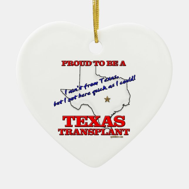 Proud to be a Texas Transplant! Ceramic Ornament (Front)