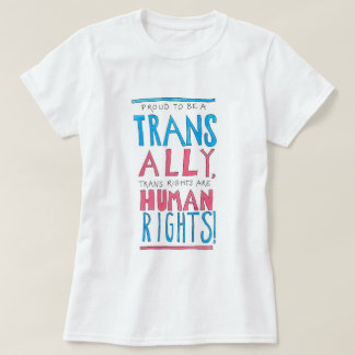 Proud to be a Trans Ally T-Shirt