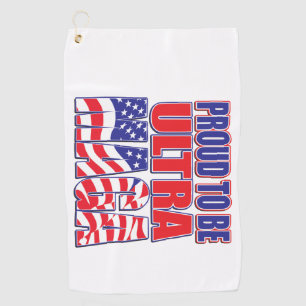 Proud to be a Trump Supporter Golf Towel