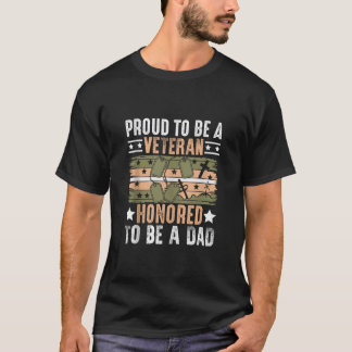 Proud to Be a Veteran Honoured to Be a Dad Veteran T-Shirt