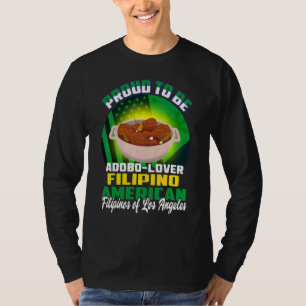 Proud To Be Adobo  Filipino American Los Angeles T-Shirt