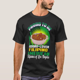 Proud To Be Adobo  Filipino American Los Angeles T-Shirt
