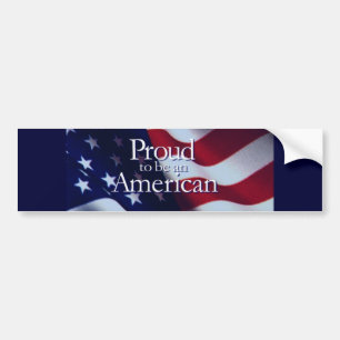 PROUD TO BE AMERICAN BUMPER STICKER