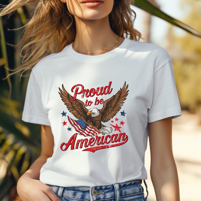Proud To Be American T-Shirt (Creator Uploaded)