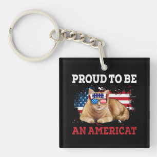 Proud To Be Americat Cat USA Flag Happy Fourth 4th Keychain