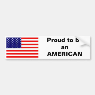 Proud to be an American Bumper Sticker