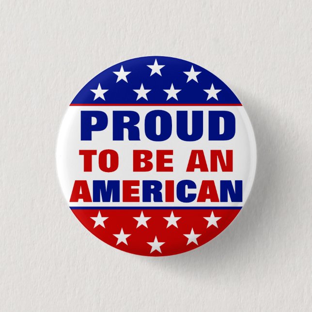 Proud To Be An American Button (Front)