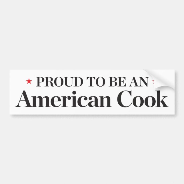 Proud to be an American Cook Bumper Sticker (Front)