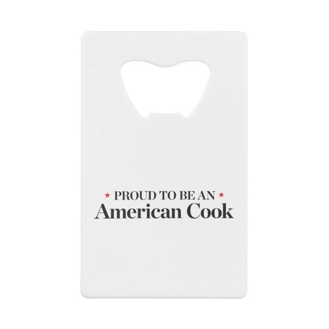 Proud to be an American Cook Wallet Bottle Opener (Front)