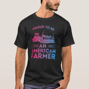 PROUD TO BE AN AMERICAN FARMER  Tractor Planter 4 T-Shirt