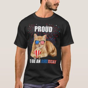Proud To Be An Americat 4th of July Patriotic Amer T-Shirt
