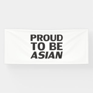 Proud to be Asian, black white Banner