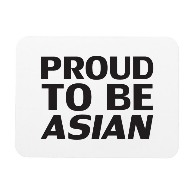 Proud to be Asian, black white Magnet (Horizontal)