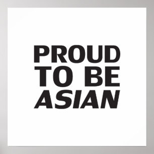 Proud to be Asian, black white Poster