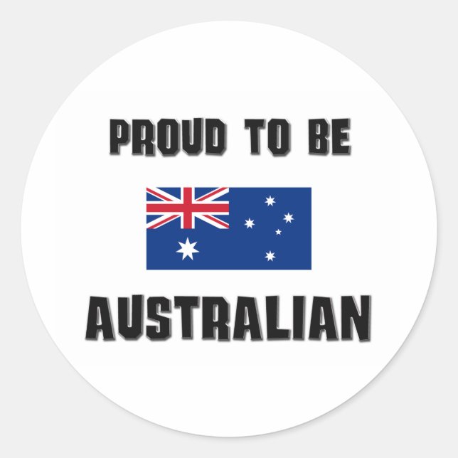 Proud To Be AUSTRALIAN Classic Round Sticker (Front)