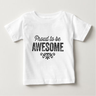 Proud to be Awesome Baby T-Shirt