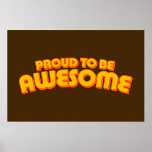 Proud to be Awesome Poster