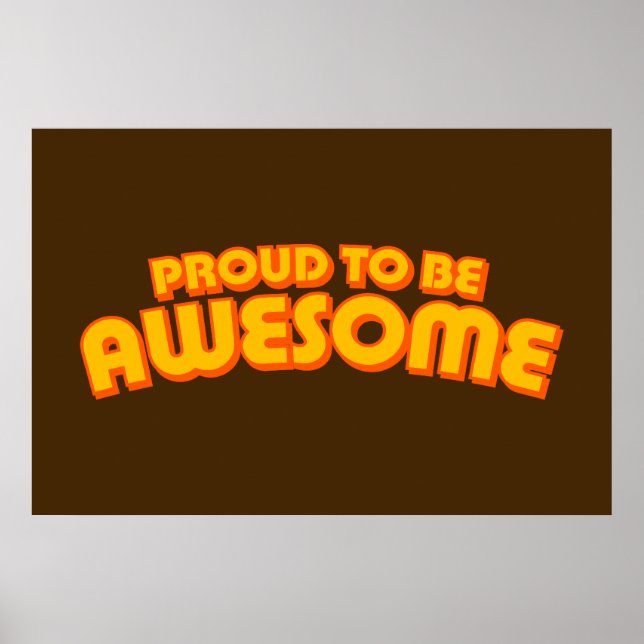 Proud to be Awesome Poster (Front)