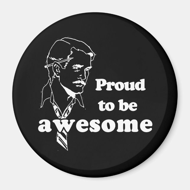 Proud to be Awesome retro T-shirt Magnet (Front)