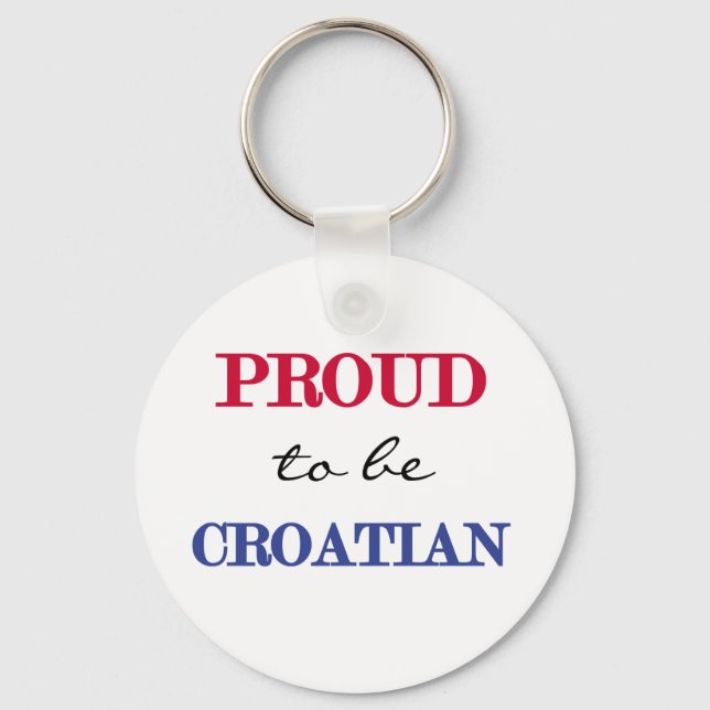 Proud To Be Croatian Keychain (Front)