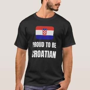 Proud to be Croatian T-Shirt