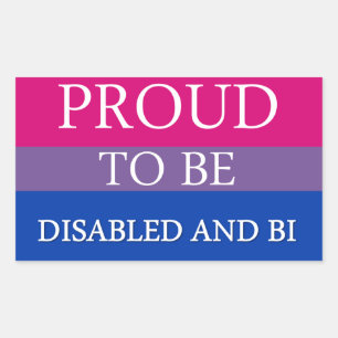 Proud to Be Disabled and Bi Sticker