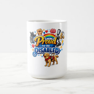 Proud to Be Disabled – Empowerment Graphic Design Coffee Mug