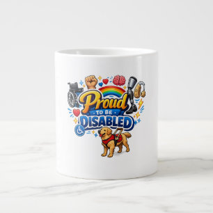 Proud to Be Disabled – Empowerment Graphic Design Large Coffee Mug