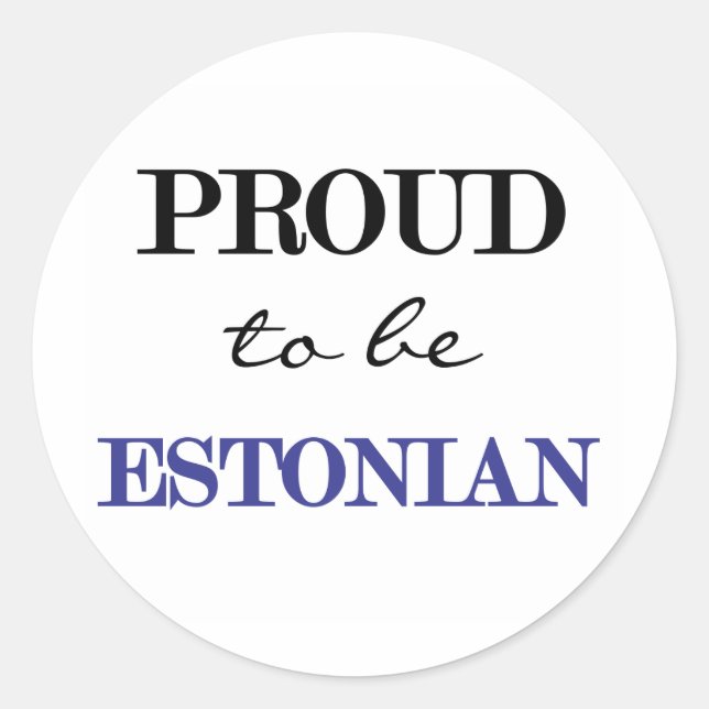 Proud To Be Estonian Classic Round Sticker (Front)