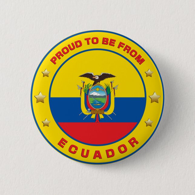 Proud To Be From Ecuador 2 Inch Round Button (Front)