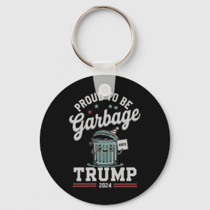 Proud To Be Garbyge Donald Trump President Electio Keychain