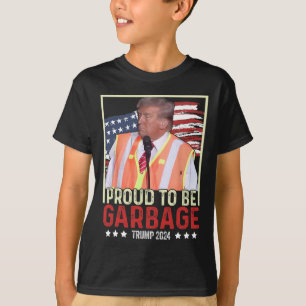 Proud To Be Garbyge Vote Trump President Trump Ele T-Shirt