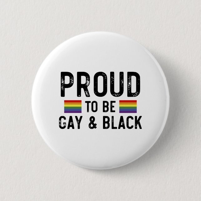 Proud To Be Gay And Black 2 Inch Round Button (Front)