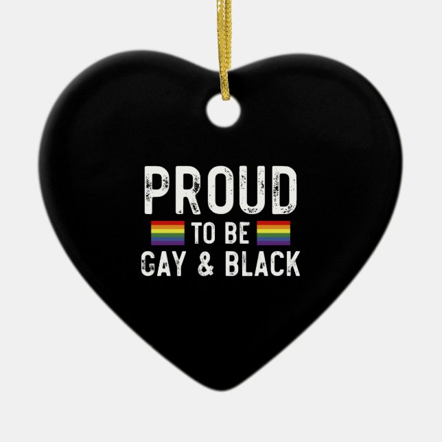 Proud To Be Gay And Black Ceramic Ornament (Front)