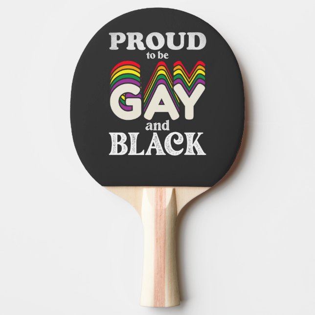 Proud To Be Gay And Black LGBT Pride Ping Pong Paddle (Front)