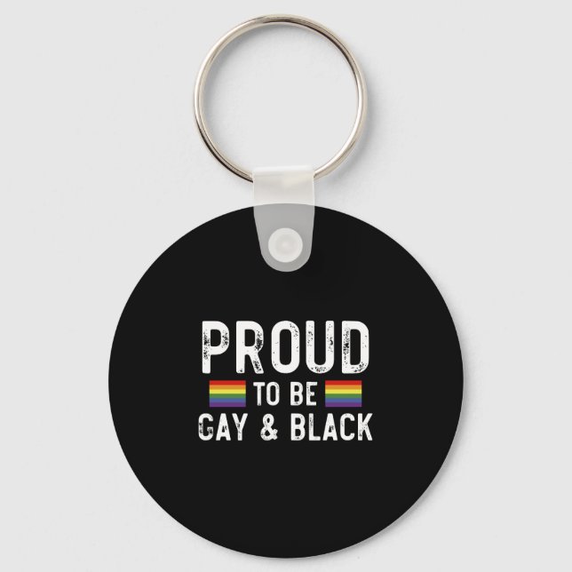 Proud To Be Gay And Black Pride Month 2025 Keychain (Front)