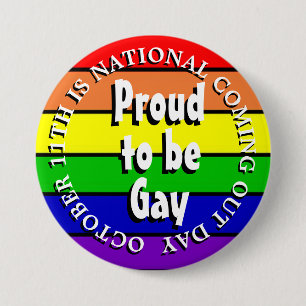 Proud to be Gay, National Coming Out Day 3 Inch Round Button