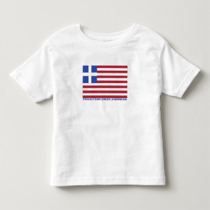 PROUD TO BE GREEK AMERICAN! TODDLER T-SHIRT