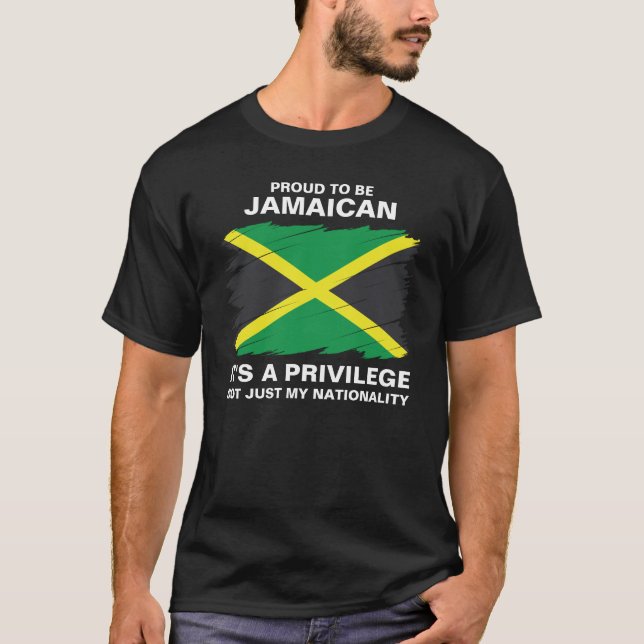 Proud To Be Jamaican, It's A Privilege T-Shirt (Front)