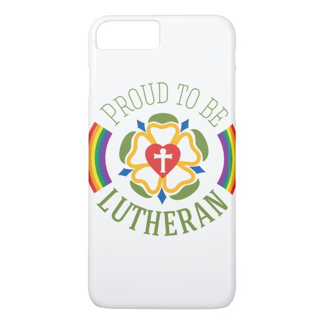 "Proud to be Lutheran" iPhone 7 Plus case (Back)