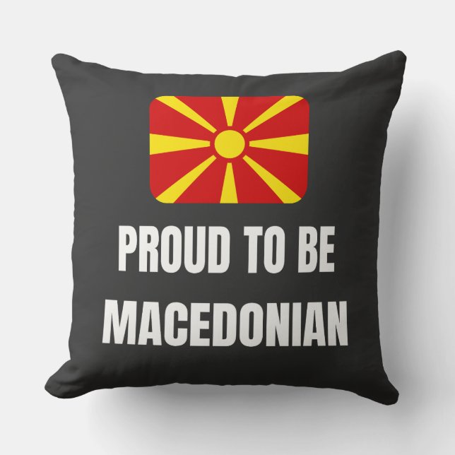 Proud to be Macedonian Throw Pillow (Front)