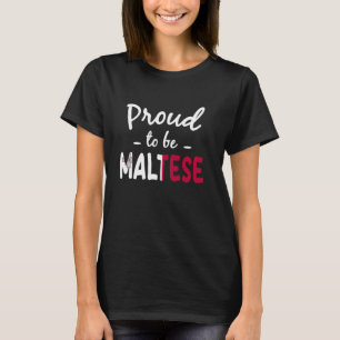 Proud To Be Maltese Flag Malta Heritage T-Shirt