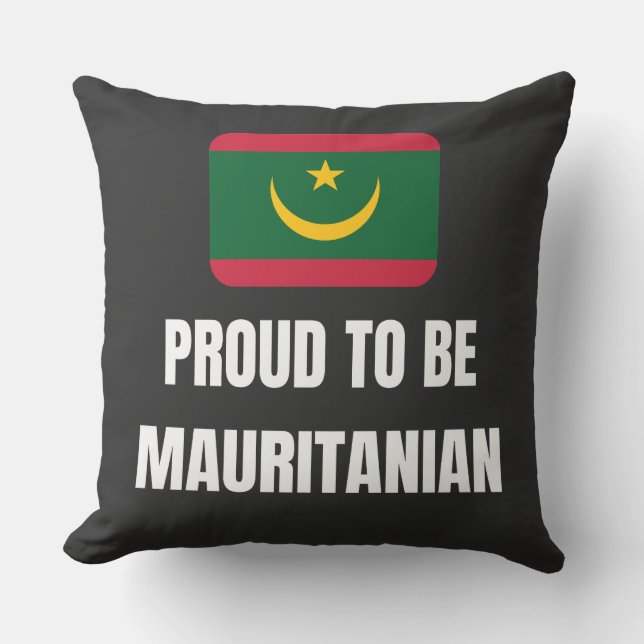 Proud to be Mauritanian Throw Pillow (Front)