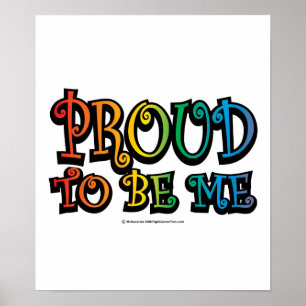 Proud To Be Me LGBT Poster