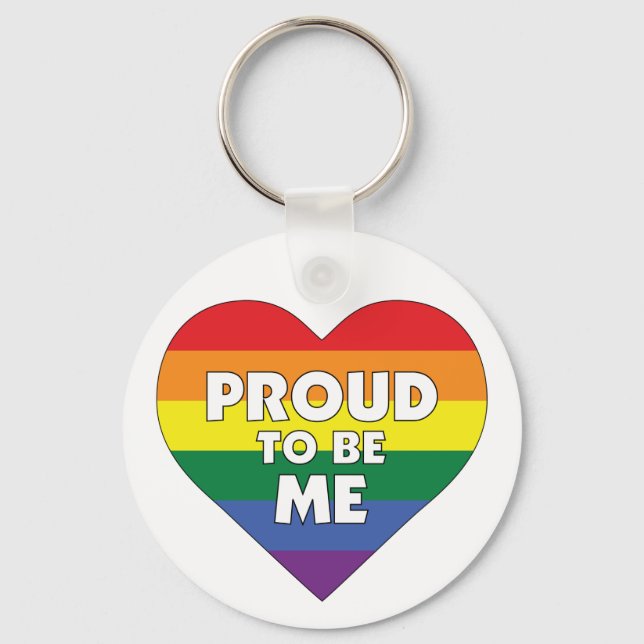 Proud to Be Me LGBTQ Gay Pride Rainbow Heart Keychain (Front)