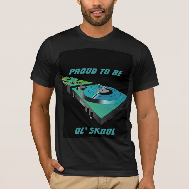 Proud to Be Ol' Skool Tees (Front)