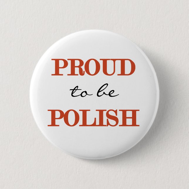 Proud To Be  Polish 2 Inch Round Button (Front)