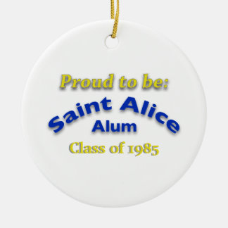 Proud to Be Saint Alice Alum Customizable Ceramic Ornament
