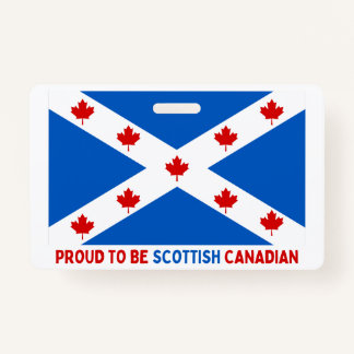 PROUD TO BE SCOTTISH CANADIAN! BADGE