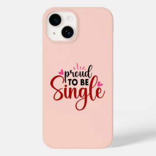 Proud To Be Single Typography Quote Sayings Womens Case-Mate iPhone 14 Case